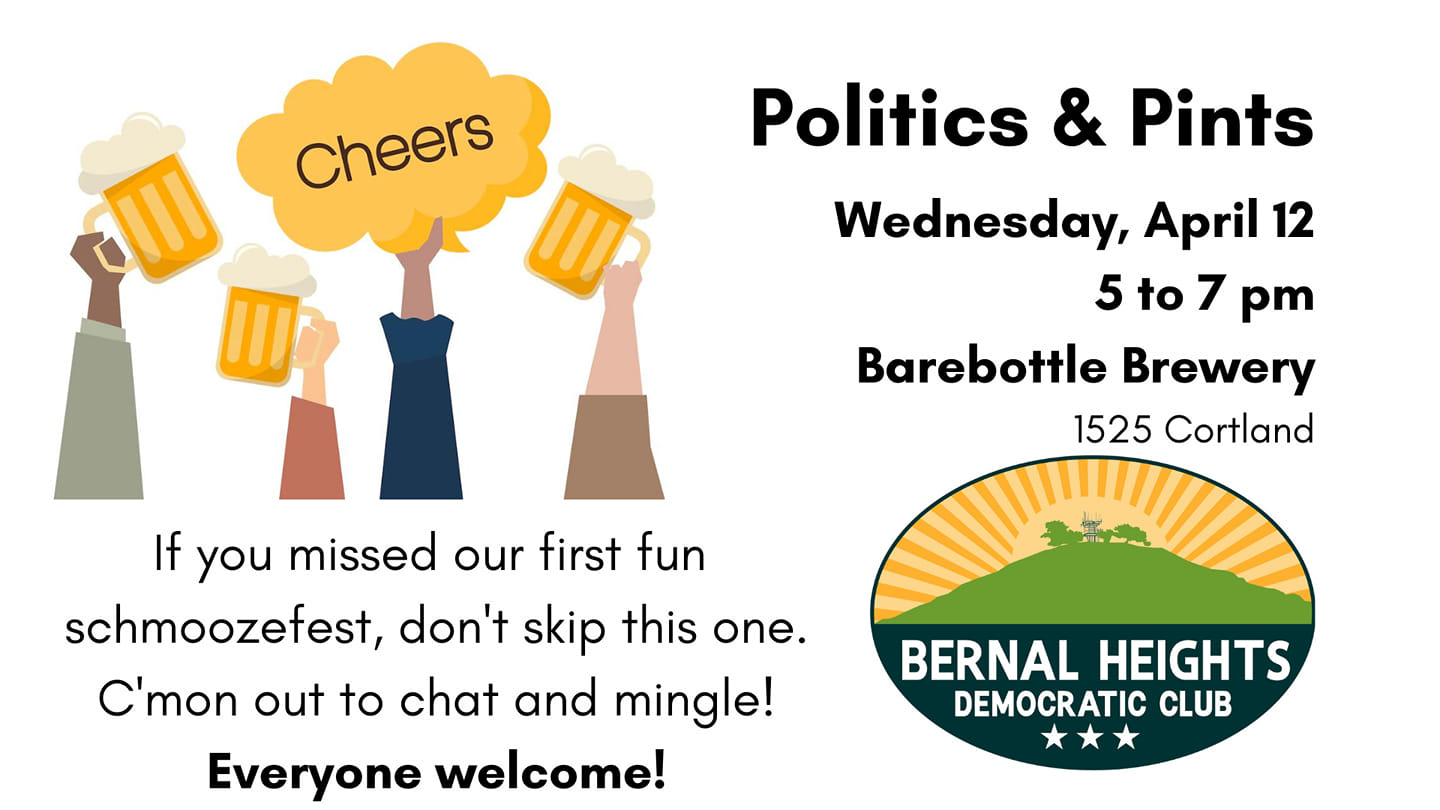 Politics & Pints Bernal Heights Democratic Club