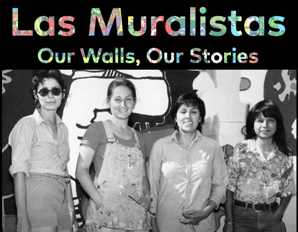 LAS MURALISTAS: OUR WALLS, OUR STORIES