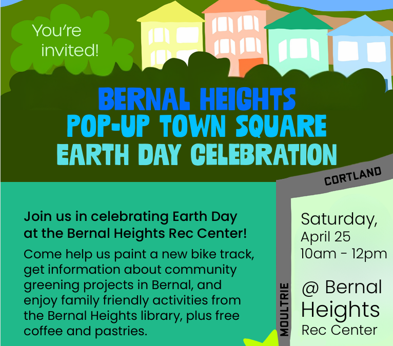 Earth Day at the Bernal Heights Pop-Up Town Square