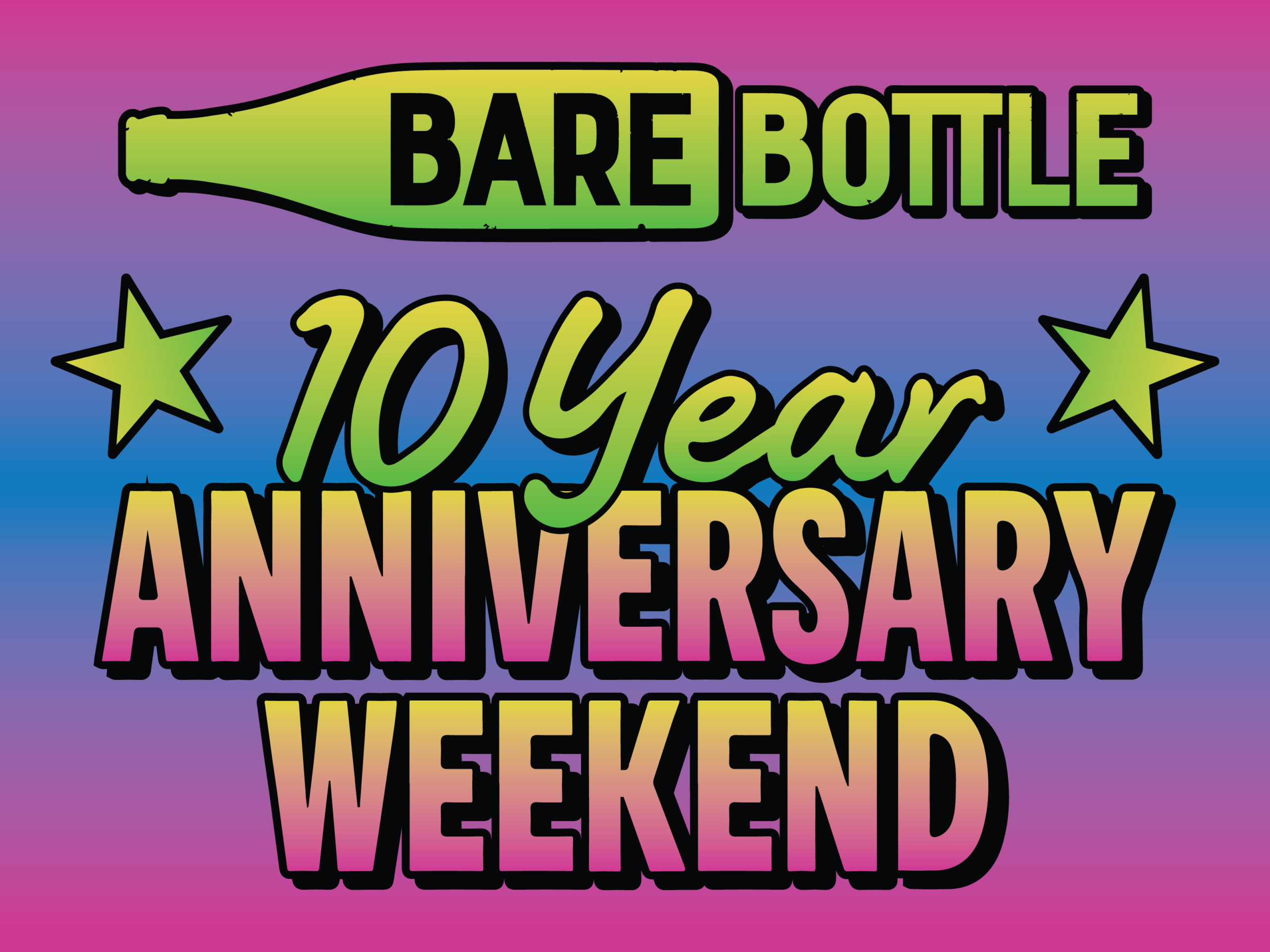 Barebottle 10th Anniversary Bash