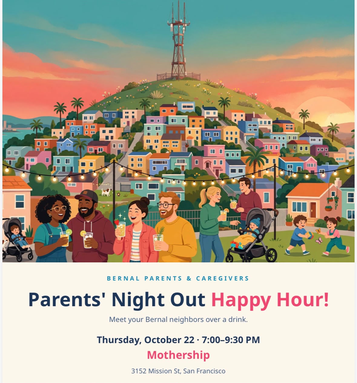 Bernal Parents & Caregivers: Parents' Night Out Happy Hour!